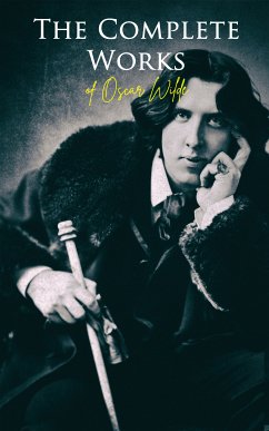 The Complete Works of Oscar Wilde (eBook, ePUB) - Wilde, Oscar