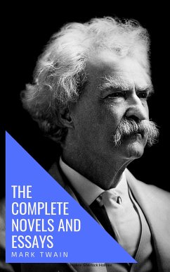 Mark Twain: The Complete Novels and Essays (eBook, ePUB) - Twain, Mark; house, knowledge