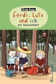 Ferdi, Lutz und ich auf Klassenfahrt (eBook, ePUB)