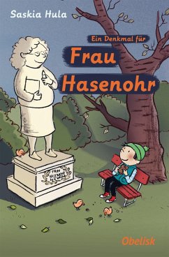 Ein Denkmal für Frau Hasenohr (eBook, ePUB) - Hula, Saskia