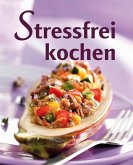 Stressfrei kochen (eBook, ePUB)