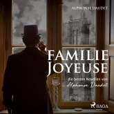 Familie Joyeuse - Die besten Novellen von Alphonse Daudet (Ungekürzt) (MP3-Download)