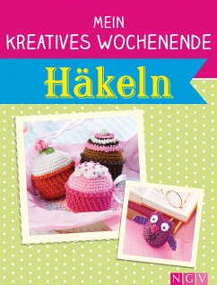 Mein kreatives Wochenende: Häkeln (eBook, ePUB)