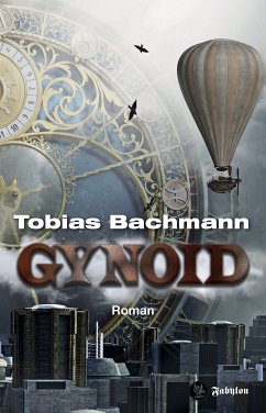 Gynoid (eBook, ePUB) - Bachmann, Tobias