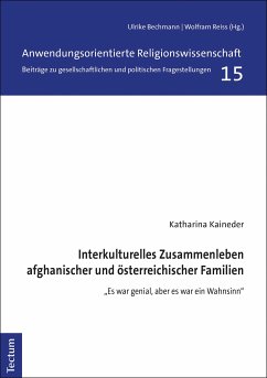 Interkulturelles Zusammenleben afghanischer und österreichischer Familien (eBook, PDF) - Kaineder, Katharina