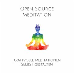 Open Source Meditation: Für dein ganz individuelles Meditationserlebnis (MP3-Download) - Lynen, Patrick