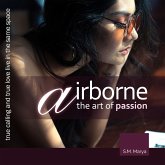 Airborne, the Art of Passion. True Calling and True Love Live in the Same Space (MP3-Download)