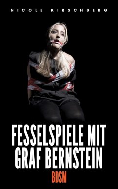 Fesselspiele mit Graf Bernstein [BDSM] (eBook, ePUB) - Kirschberg, Nicole