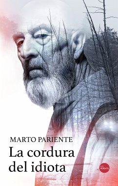 La cordura del idiota (eBook, ePUB) - Pariente, Marto