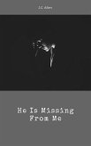 He Is Missing From Me (eBook, ePUB)