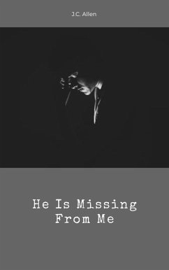 He Is Missing From Me (eBook, ePUB) - Allen, J. C.