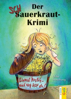 Der Schauerkraut-Krimi (eBook, ePUB) - Motschiunig, Ulrike