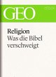 Religion: Was die Bibel verschweigt... - Bild 1