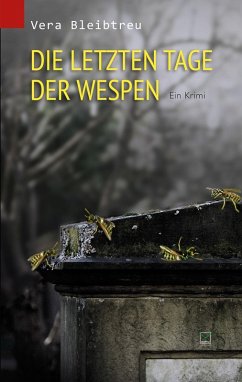 Die letzten Tage der Wespen (eBook, ePUB) - Bleibtreu, Vera
