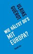 Wie hältst du's mit Europa? (eBook,... - Bild 1
