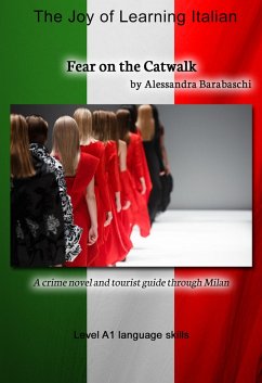 Fear on the Catwalk - Language Course Italian Level A1 (eBook, ePUB) - Barabaschi, Alessandra