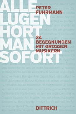 Alle Lügen hört man sofort (eBook, ePUB) - Fuhrmann, Peter