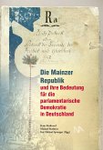Die Mainzer Republik und ihre Bedeutung für die parlamentarische Demokratie in Deutschland (eBook, ePUB)
