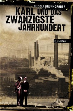 Karl und das 20. Jahrhundert (eBook, ePUB) - Brunngraber, Rudolf