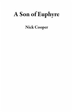 A Son of Euphyre (eBook, ePUB) - Cooper, Nick A Son of Euphyre (eBook, ePUB) - Cooper, Nick
