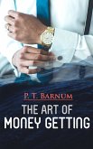 The Art of Money Getting (eBook, ePUB)