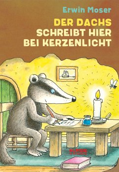 Der Dachs schreibt hier bei Kerzenlicht (eBook, ePUB) - Moser, Erwin