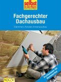 Fachgerechter Dachausbau - Profiwissen für Heimwerker (eBook, ePUB)