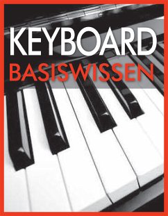 Keyboard Basiswissen (eBook, ePUB) - Flödl, Wolfgang