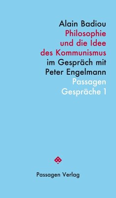 Philosophie und die Idee des Kommunismus (eBook, ePUB) - Badiou, Alain