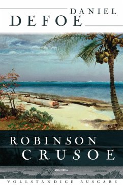 Robinson Crusoe - Vollständige Ausgabe (eBook, ePUB) - Defoe, Daniel