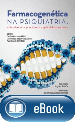 Farmacogenética na psiquiatria (eBook, ePUB) - Prado, Carolina Martins do; Dieckmann, Paula Macedo; Dieckmann, Luiz Henrique Junqueira
