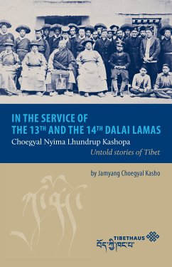 In the service of the 13th and 14th Dalai Lama (eBook, ePUB) - Kasho, Jamyang Choegyal