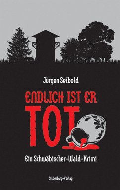 Endlich ist er tot (eBook, ePUB) - Seibold, Jürgen
