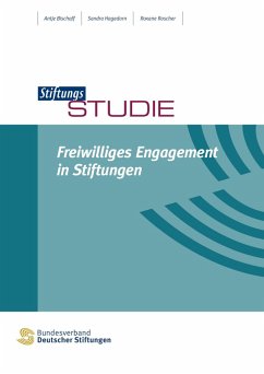 Freiwilliges Engagement in Stiftungen (eBook, ePUB) - Bischoff, Antje; Hagedorn, Sandra; Roscher, Roxane