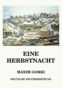 Eine Herbstnacht (eBook, ePUB) - Gorki, Maxim