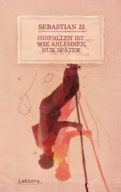 Hinfallen ist wie Anlehnen, nur später (eBook, ePUB) - 23, Sebastian