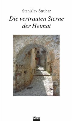 Die vertrauten Sterne der Heimat (eBook, ePUB) - Struhar, Stanislav