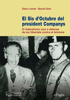 El sis d'octubre del president Companys (eBook, ePUB) - Lorente, Elena; Simó, Manuel