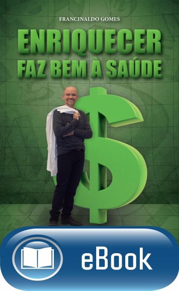 Enriquecer faz bem à saúde (eBook, ePUB) Enriquecer faz bem à saúde (eBook, ePUB)