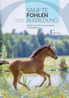 Sanfte Fohlenausbildung (eBook, ePUB) - Sperling, Caroline