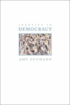 Identity in Democracy (eBook, ePUB) - Gutmann, Amy