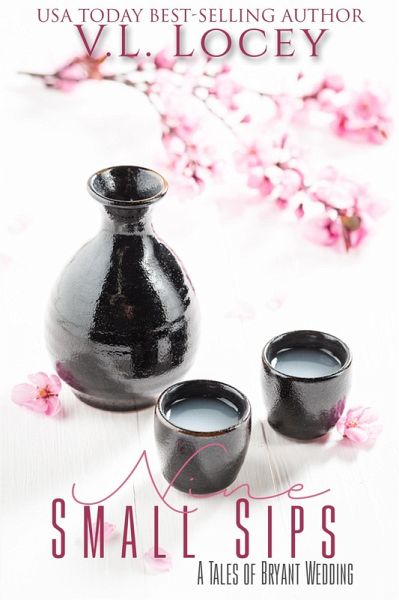 Nine Small Sips (A Tales of Bryant Novella) (eBook, ePUB) Nine Small Sips (A Tales of Bryant Novella) (eBook, ePUB)