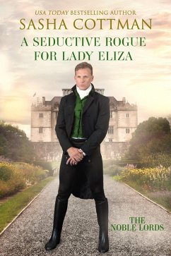 Cover A Seductive Rogue for Lady Eliza (The Noble Lords, #3) (eBook, ePUB)