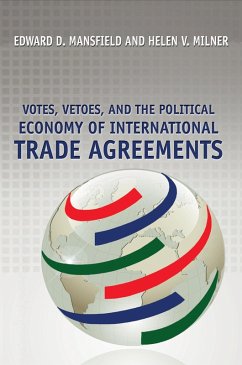 Votes, Vetoes, and the Political Economy of International Trade Agreements (eBook, ePUB) - Mansfield, Edward D.