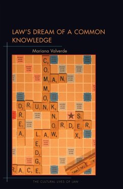 Law's Dream of a Common Knowledge (eBook, ePUB) - Valverde, Mariana