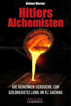 Hitlers Alchemisten (eBook, ePUB) - Werner, Helmut