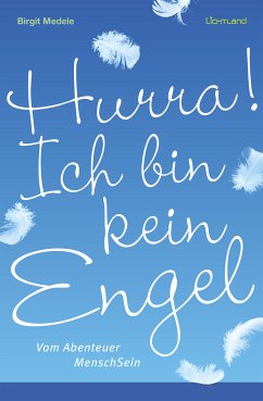 Hurra! Ich bin kein Engel (eBook, ePUB) - Medele, Birgit