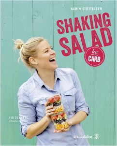 Shaking Salad low carb (eBook, ePUB) - Stöttinger, Karin