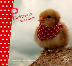 Pünktchen das Küken (eBook, ePUB) - Flechsig, Dorothea