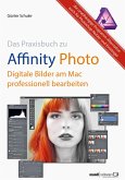 Affinity Photo - Bilder professionell bearbeiten am Mac / das Praxisbuch (eBook, ePUB)